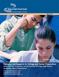 Pathways and Supports for College and Career Preparation:  What Policies, Programs, and Structures Will Help High School Graduates Meet Expectations?